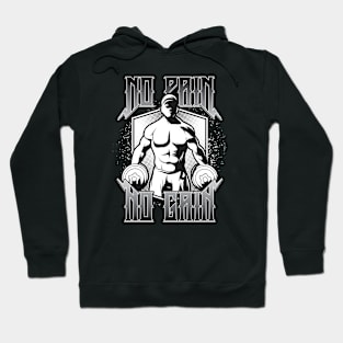 No Pain No Gain Hoodie